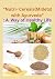 “Nutri-Cereals(Millets) with Ayurveda”  by Narender Kumar