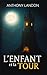L'Enfant et la Tour by Anthony Landon