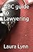 ABC guide to Lawyering (Lif...