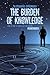 The Burden of Knowledge: A ...