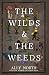 The Wilds & The Weeds