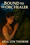 Bound To The Orc ...
