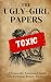 THE UGLY-GIRL PAPERS: A Com...