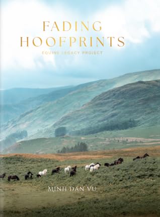 Fading Hoofprints. Equine Legacy Project