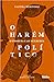 O Har�m Pol�tico: O Profeta E As Mulheres (Portuguese Edition)