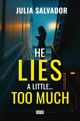 He Lies A little… Too Much: A Gripping Psychological Thriller (Kindle Edition)
