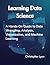 Learning Data Science: A Hands-On Guide to Data Wrangling, Analysis, Visualization, and Machine Learning