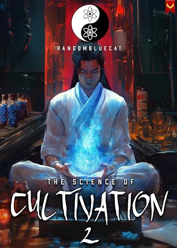 The Science of Cultivation 2: A Xianxia Progression Fantasy (Kindle Edition)