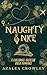 Naughty & Nice by Azalea Crowley Naughty & Nice by Azalea Crowley