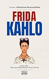 FRIDA KAHLO: Live...