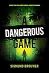 A Dangerous Game by Sigmund Brouwer