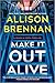 Make It Out Alive (Quinn & Costa #7)