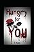 Hungry For You: Bound In Bl...