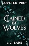 Claimed by Wolves by L.V. Lane
