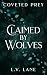 Claimed by Wolves (Coveted Prey Book 13)