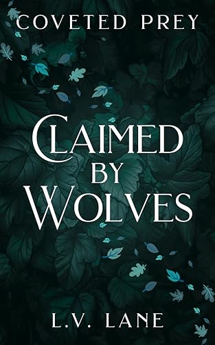 Claimed by Wolves (Coveted Prey Book 13)