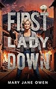 First Lady Down (Cozy Tales of the Zombie Apocalypse)