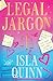 Legal Jargon by Isla   Quinn