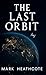 The Last Orbit