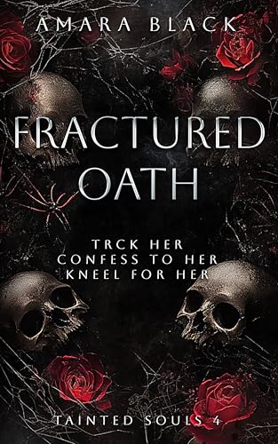 Fractured Oath: A Dark Stalker Romance (Tainted Souls Book 4)