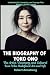 The Biography of Yoko Ono T...
