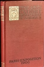Official Illustrated Catalogue: Fine Arts Exhibit, United States of America, Paris Exposition of 1900