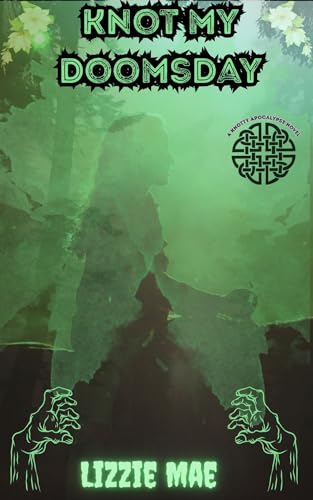 Knot My Doomsday : A Knotty Apocalypse novel (Kindle Edition)