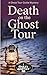 Death on The Ghost Tour: A ...