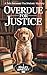 Overdue for Justice: A Tail...