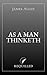 As a Man Thinketh (Annotated)