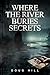 Where The River Buries Secr...