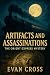 Artifacts and Assassination...