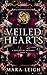 Veiled Hearts: A Destiny of Dragons Book 3