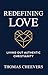 REDEFINING LOVE : LIVING OU...