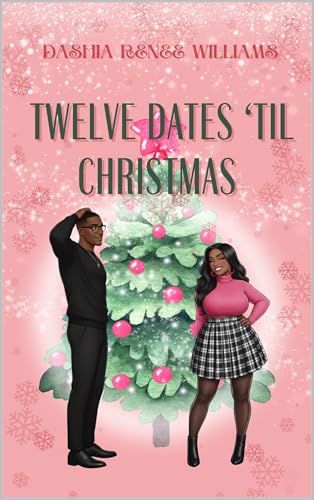 Twelve Dates ‘Til Christmas (Kindle Edition)
