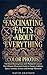 FASCINATING FACTS ABOUT EVERYTHING: 750 Mind Blowing Facts with Photos & Context | The Ultimate Illustrated Guide to History, Folklore, Space, Animals, Science and Strange Mysteries (In Color)