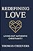 REDEFINING LOVE: LIVING OUT...
