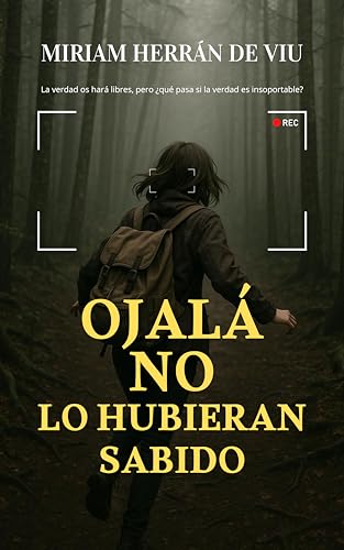 Ojalá no lo hubieran sabido (Lo saben todo nº 2) (Spanish Edition)