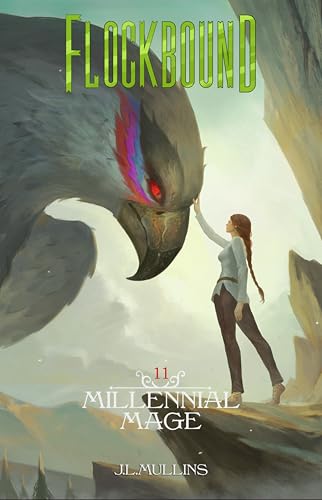 Flockbound: A Slice of Life, Progression Fantasy (Millennial Mage Book 11)