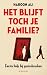 Het blijft toch je familie:...
