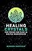 Healing Crystals for Focus and Flow in Digital Workspaces