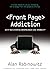 Front Page Addiction: Why S...
