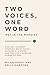 Two Voices, One Word by Emily Hampton