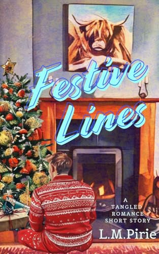 Festive Lines: A Tangled Romance Short Story (A Tangled Romance Series)