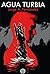 Agua Turbia by Jorge A. Fernandez
