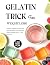 Gelatin Trick for Weight Lo...