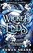 Wicked Ends: A Paranormal Reverse Harem Academy Romance (Serpentine Academy)
