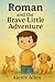 Roman and Brave Little Adventure by Alexis Allen