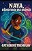 Naya — L’Écouteuse des silences by Catherine Tremblay