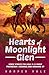 Hearts of Moonlight Glen: H...